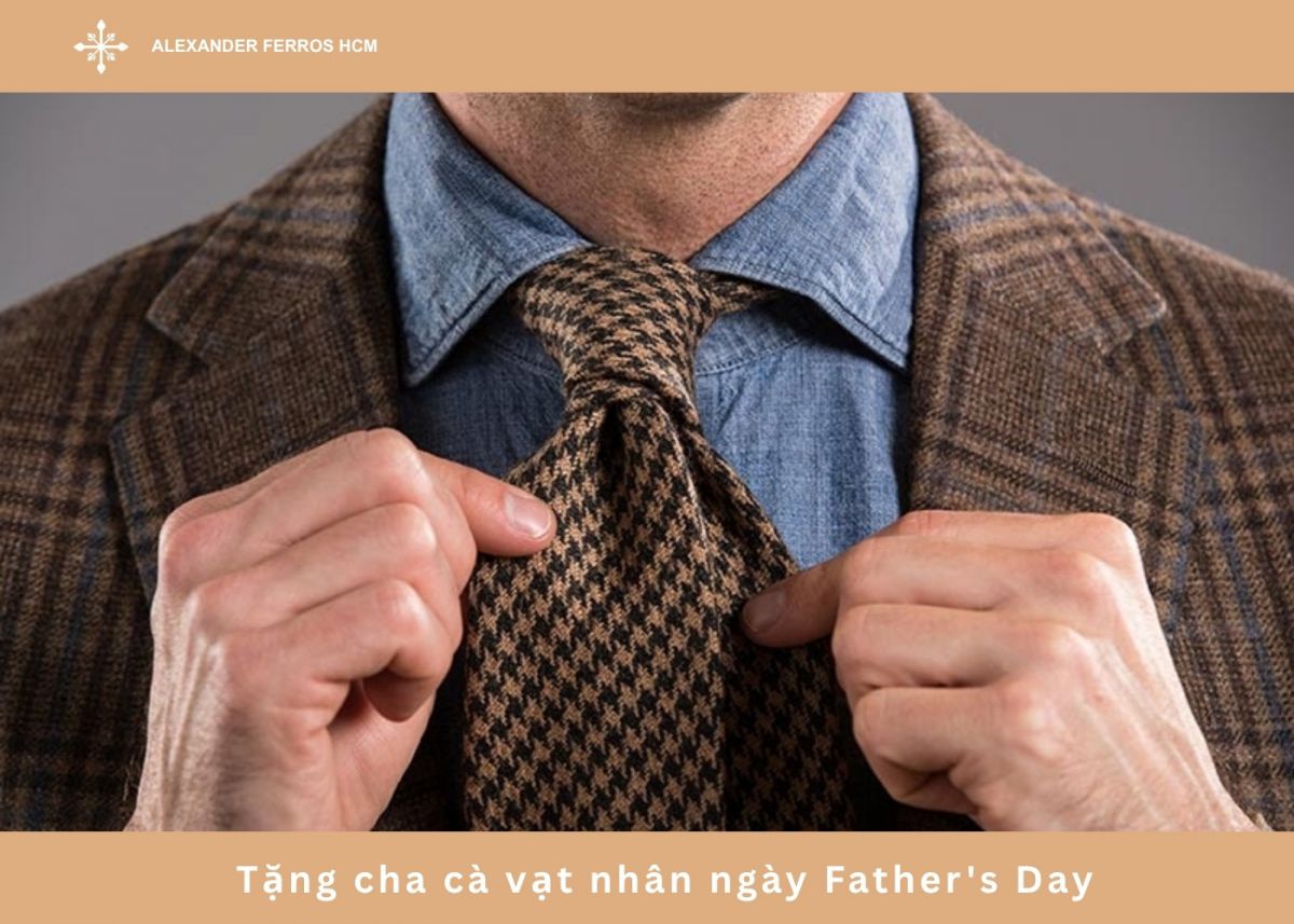 Tặng cha cà vạt nhân ngày Father's Day