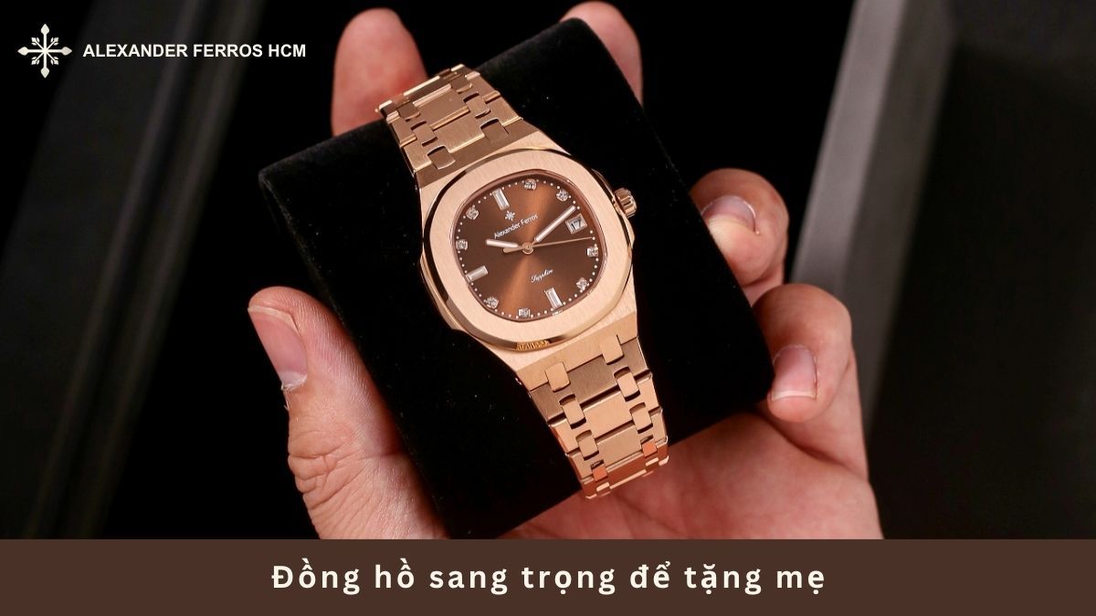 Đồng hồ sang trọng để tặng mẹ