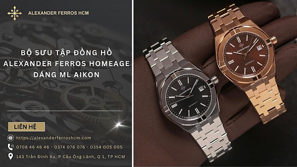 Bộ sưu tập đồng hồ Alexander Ferros Homage dáng ML Aikon