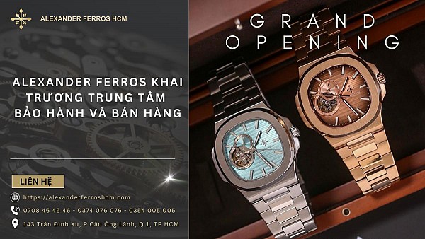 Trung tâm bảo hành và bán hàng Alexander Ferros khai trương