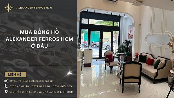 Địa chỉ mua đồng hồ Alexander Ferros tại TPHCM