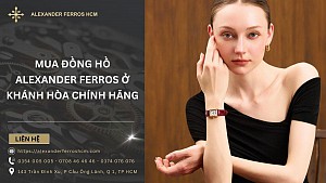 Mua đồng hồ Alexander Ferros ở Khánh Hòa chính hãng