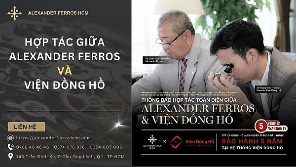 Alexander Ferros hợp tác toàn diện với hệ thống Viện Đồng Hồ