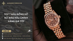 Top 7 mẫu đồng hồ nữ màu nâu chính hãng giá tốt